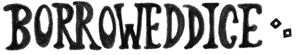 BORROWEDDICE
